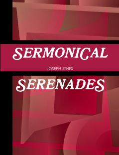 SERMONICAL SERENADES