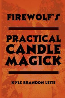 Firewolf's Practical Candle Magick