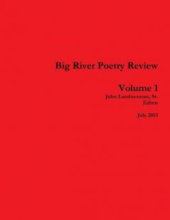 Big River Poetry Review Volume 1