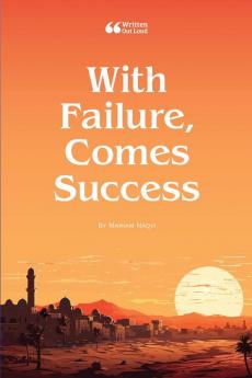 With Failure Comes Success