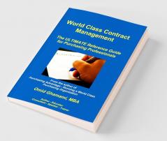 World Class Contract Management - The ULTIMATE Reference Guide for Purchasing Professionals