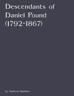 Descendants of Daniel Pound (1792-1867)