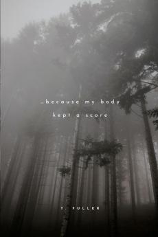 ...because my body kept a score