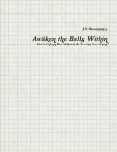 Awaken the Balls Within