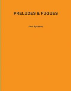 PRELUDES & FUGUES