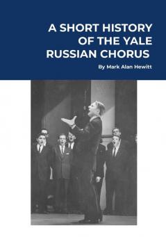 A Short History of the Yale Russian Chorus