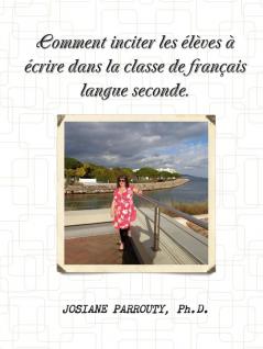 Comment inciter les élèves à écrire dans la classe de français langue seconde