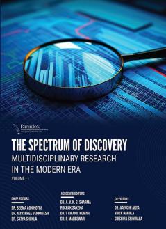THE SPECTRUM OF DISCOVERY: MULTIDISCIPLINARY RESEARCH IN THE MODERN ERA VOLUME-1