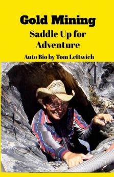 Gold  Mining  Saddle  Up for Adventure