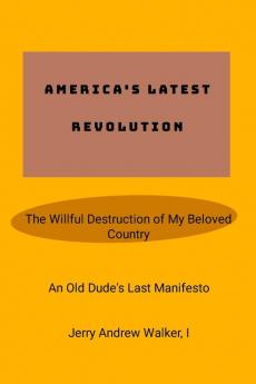 AMERICA'S LATEST REVOLUTION