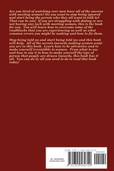 How to Attract and Make Women Want You Now