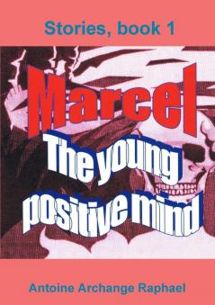 Marcel the young positive mind book1