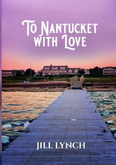To Nantucket With Love