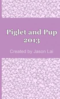 Piglet and Pup 2013