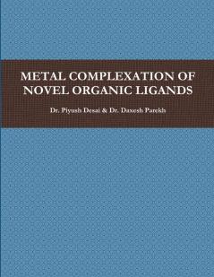 METAL COMPLEXATION OF NOVEL ORGANIC LIGANDS