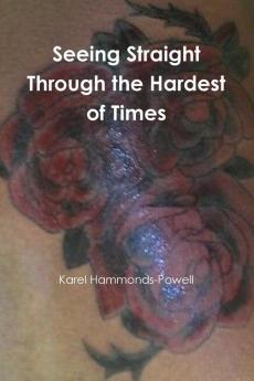 Seeing straight through the hardest of times