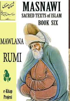 Masnawi Sacred Texts of Islam: Book Six