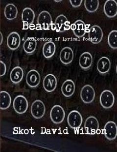 BeautySong A Collection of Lyrical Poetry