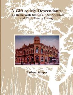 A Gift to My Descendants