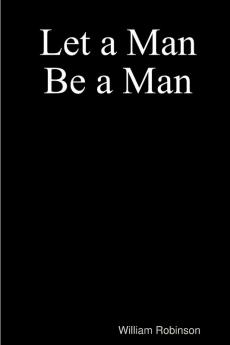 Let a Man Be a Man