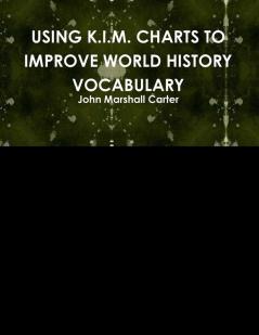 USING K.I.M. CHARTS TO IMPROVE WORLD HISTORY VOCABULARY