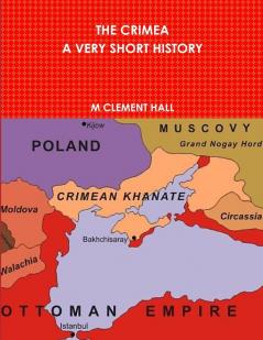 THE Crimea. A Very Short History