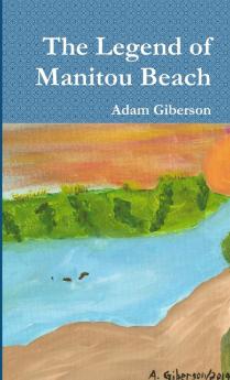 The Legend of Manitou Beach