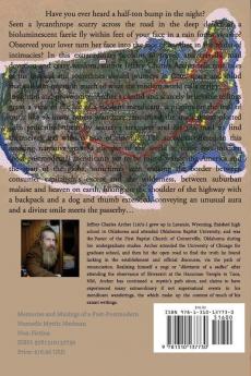 Memories and Musings of a Post-Postmodern Nomadic Mystic Madman