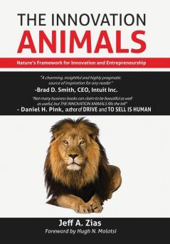 The Innovation Animals: Nature's Framework for Innovation and Entrepreneurship