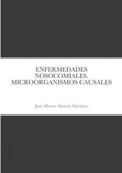 ENFERMEDADES NOSOCOMIALES. MICROORGANISMOS CAUSALES