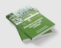 Operation Of Wastewater Treatment Plant: A Handbook