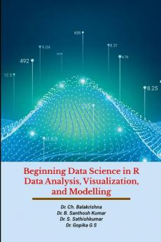 Beginning Data Science in R Data Analysis Visualization and Modelling