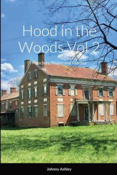 Hood in the Woods Vol 2