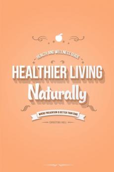 Healthier Living Naturally