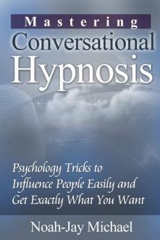 Mastering Conversational Hypnosis