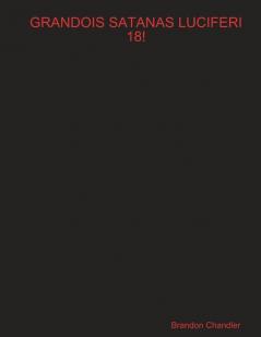 GRANDOIS SATANAS LUCIFERI 18!