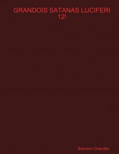 GRANDOIS SATANAS LUCIFERI 12!