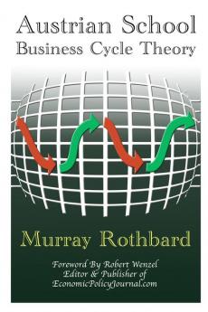 Austrian School Business Cycle Theory