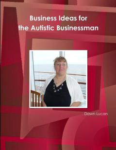 Business Ideas for the Autistic Businessman