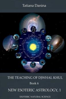 The Teaching of Djwhal Khul - New Esoteric Astrology 1