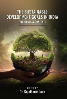 THE SUSTAINABLE DEVELOPMENT GOALS IN INDIA: FEW ISSUES & CONTEXTS