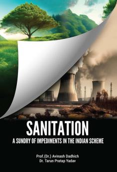 SANITATION: A SUNDRY OF IMPEDIMENTS IN THE INDIAN SCHEME