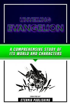 Unveiling Evangelion