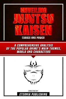 Unveiling Jujutsu Kaisen - Curses And Power