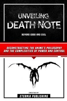 Unveiling Death Note - Beyond Good And Evil