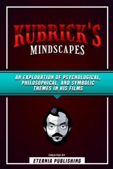 Kubrick's Mindscapes
