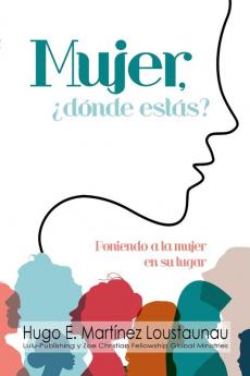 Mujer ¿dónde estás?