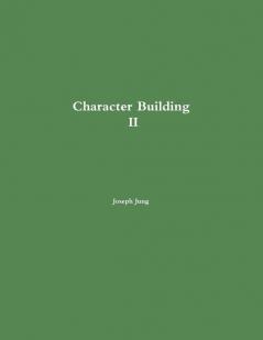 Character Building II
