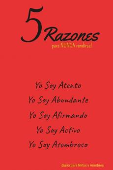 5 Razones para NUNCA rendirse! Yo Soy Atento Yo Soy Abundante Yo Soy Afirmando Yo Soy Activo Yo Soy Asombroso