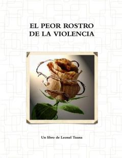 EL PEOR ROSTRO DE LA VIOLENCIA